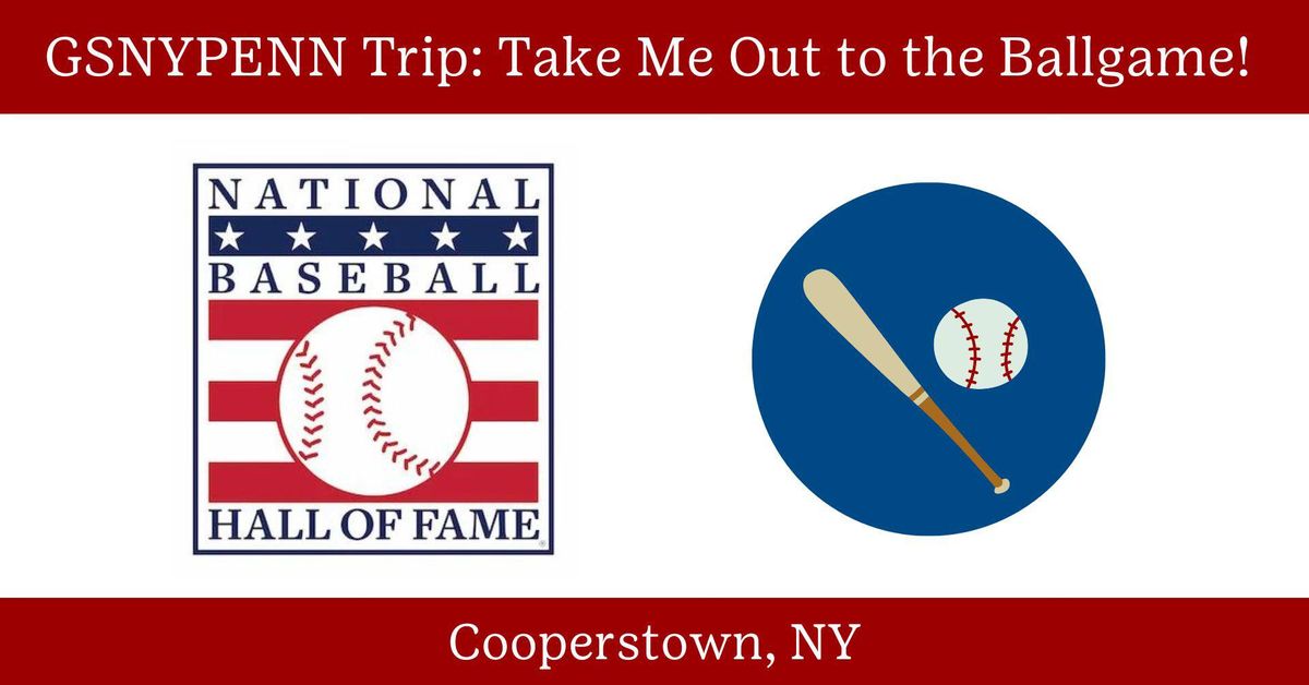 Take Me Out to the Ballgame! (Cooperstown, NY)