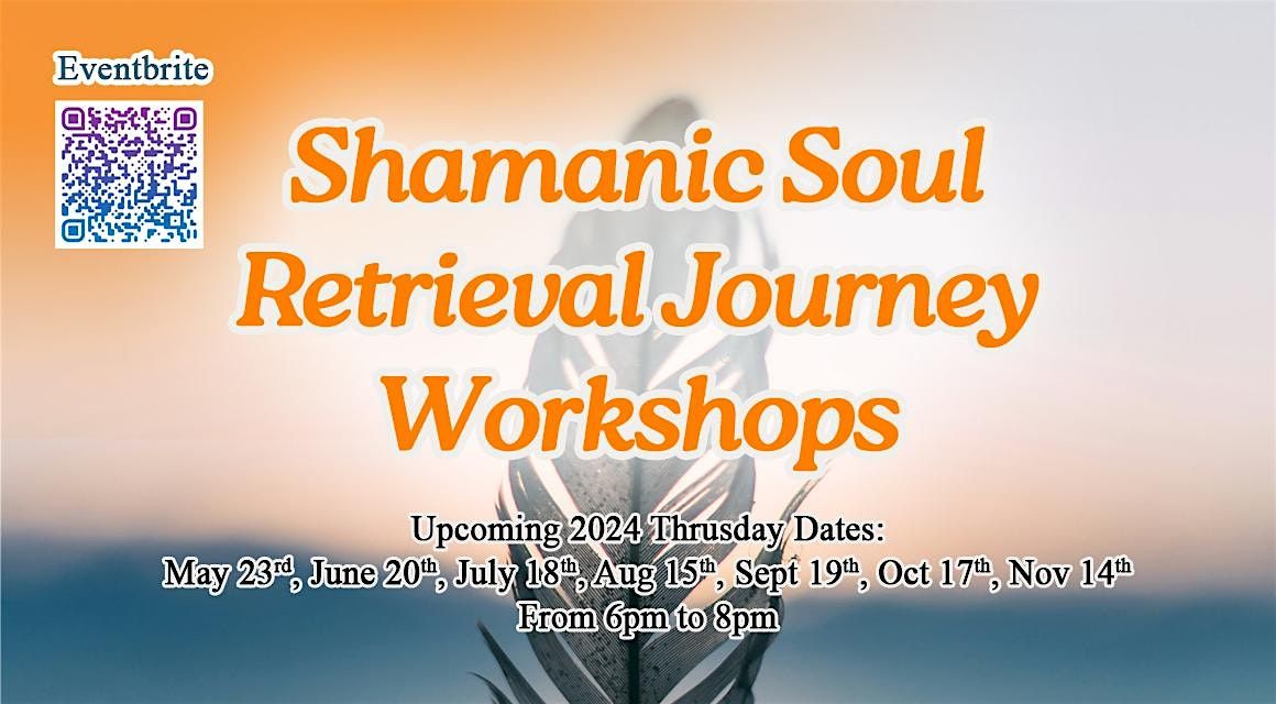 Shamanic Soul Retrieval Workshops