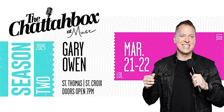 Chattahbox St Croix:Gary Owen