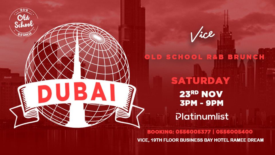 OLD SCHOOL R&B BRUNCH at Vice, Dubai