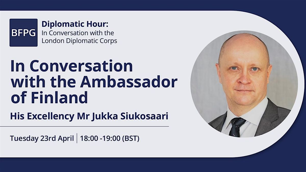 Diplomatic Hour: In Conversation with the Ambassador of Finland