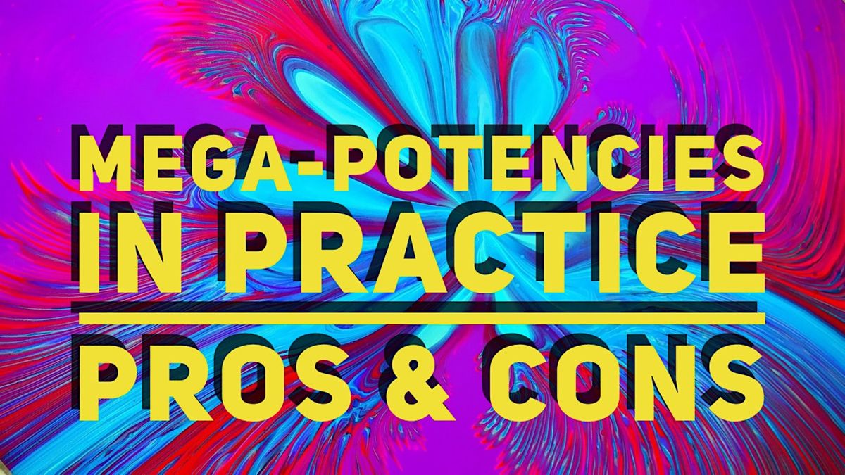Mega-Potencies in Practice: Pros and Cons