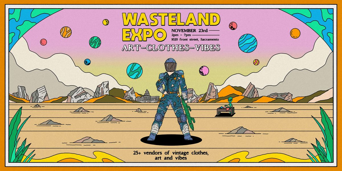 Wasteland Expo: Clothes, Art, Vibes