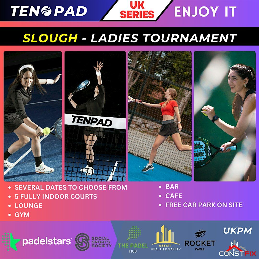 UK SERIES --- Slough Ladies Tournament  -- TICKETS AVAILABLE