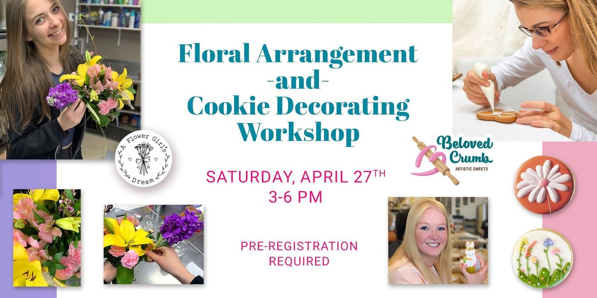 Floral Arrangement and Cookie Decorating Workshop