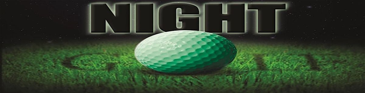 Adult Night Golf Drive, Chip and Putt Event