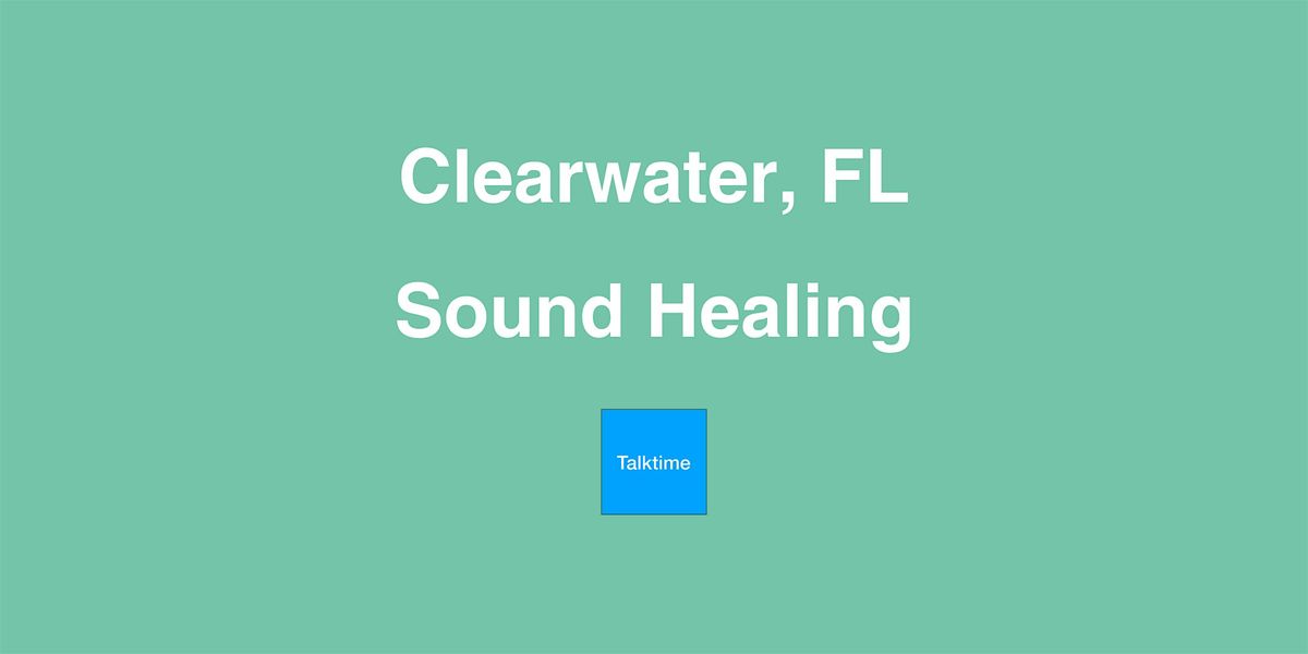 Sound Healing - Clearwater