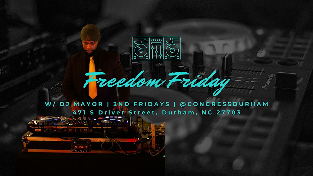 Freedom Friday w\/ DJ Mayor | Every 2nd Friday
