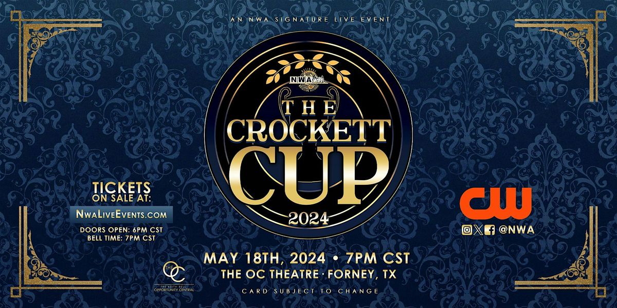 NWA Crockett Cup 2024 @ The OC Theatre \/ Saturday, May 18th 2024