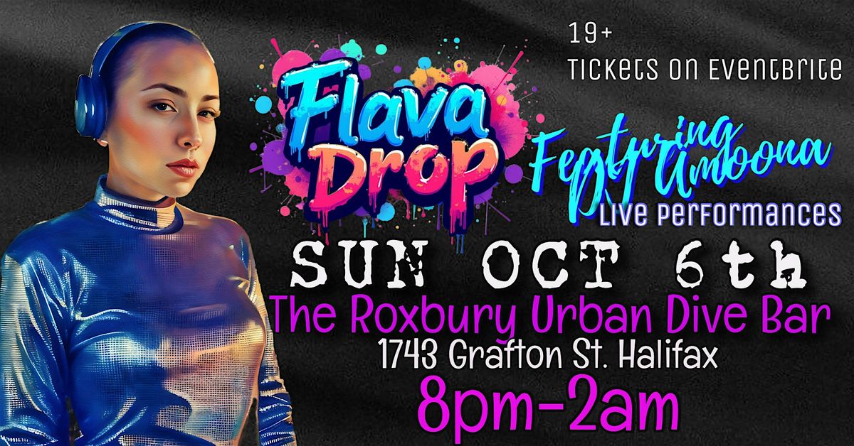 Flava Drop at The Roxbury