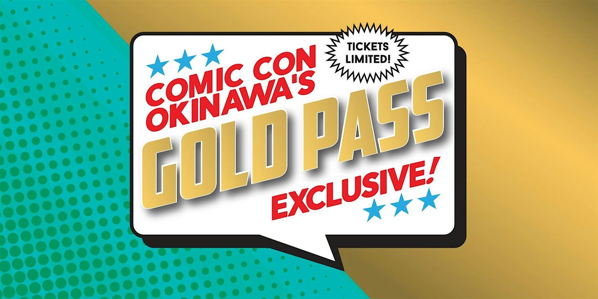 Comic Con Okinawa 2024 \u2013\u30b4\u30fc\u30eb\u30c9\u30d1\u30b9\u30a4\u30d9\u30f3\u30c8(SOFA \u4ee5\u5916\u306e\u65b9)