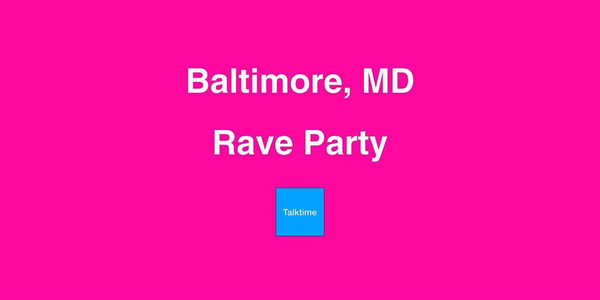 Rave Party - Baltimore