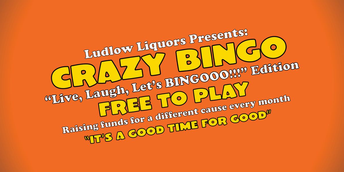 CRAZY BINGO - "Live, Laugh, Let's BINGOOO!!!" Edition