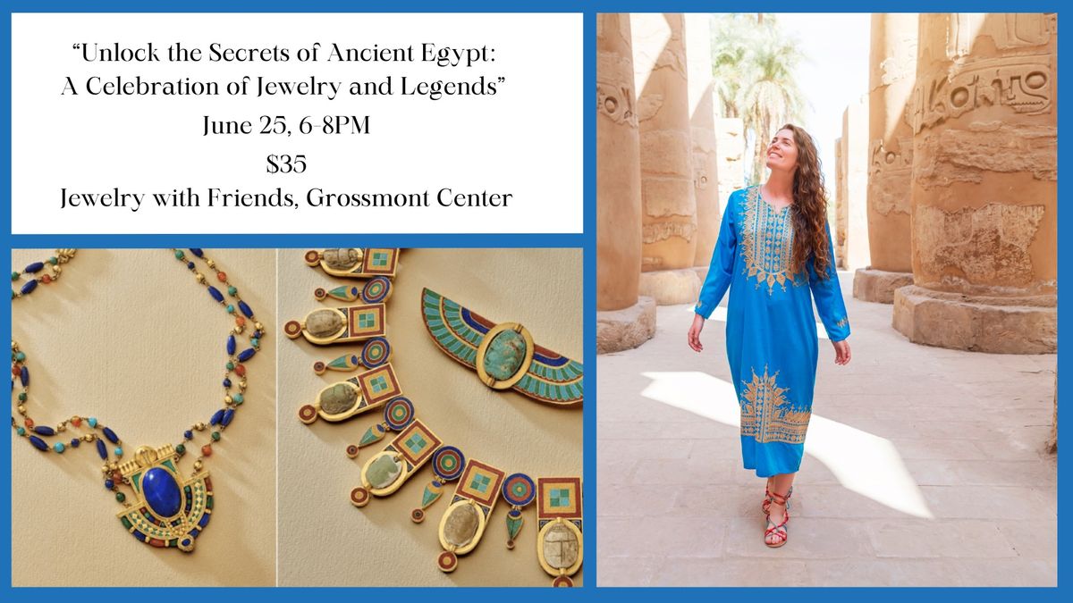 Unlock the Secrets of Ancient Egypt: A Celebration of Jewelry and Legends