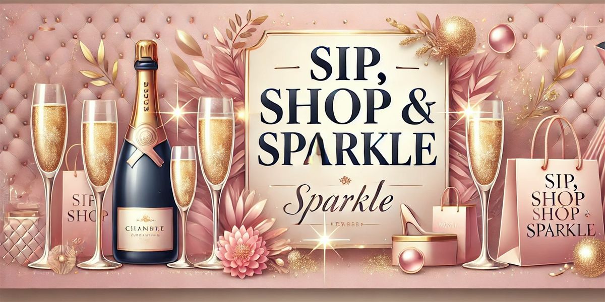 Sip, Shop & Sparkle Pop-Up Event