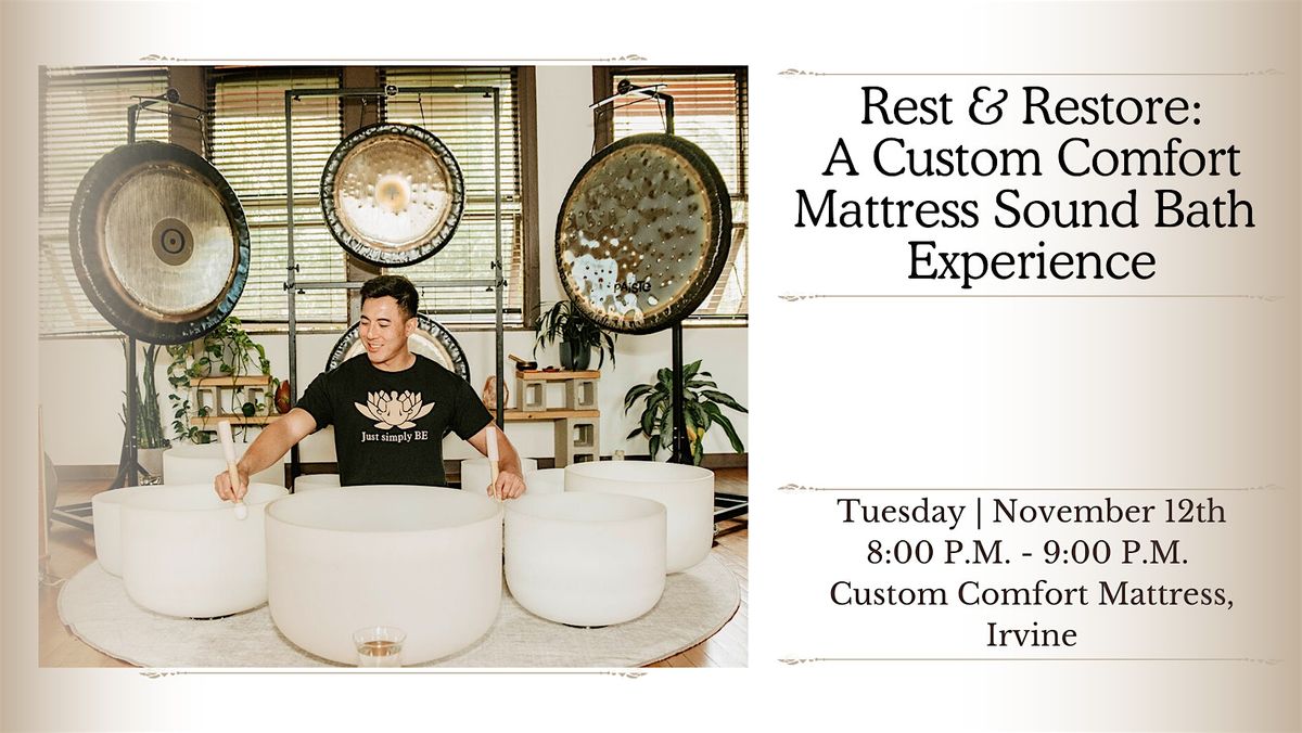 Rest & Restore: A Custom Comfort Mattress Sound Bath Experience (Irvine)