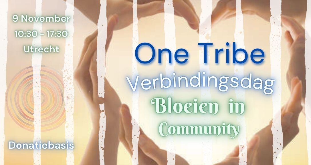 One Tribe Verbindingsdag Utrecht: Bloeien in Community 