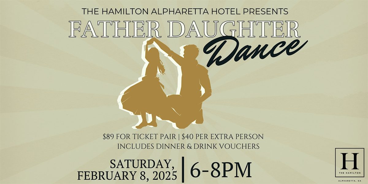 February 2025 | Father Daughter Dance at The Hamilton Alpharetta