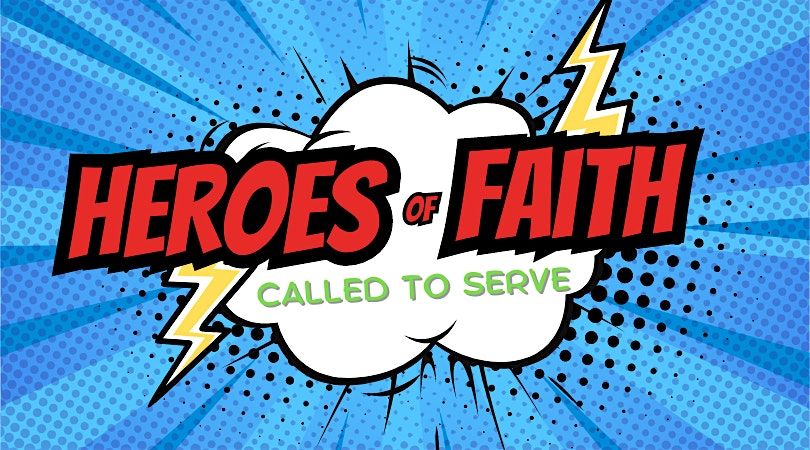 Vacation Bible School "God's Superheroes- Adventures in Faith"