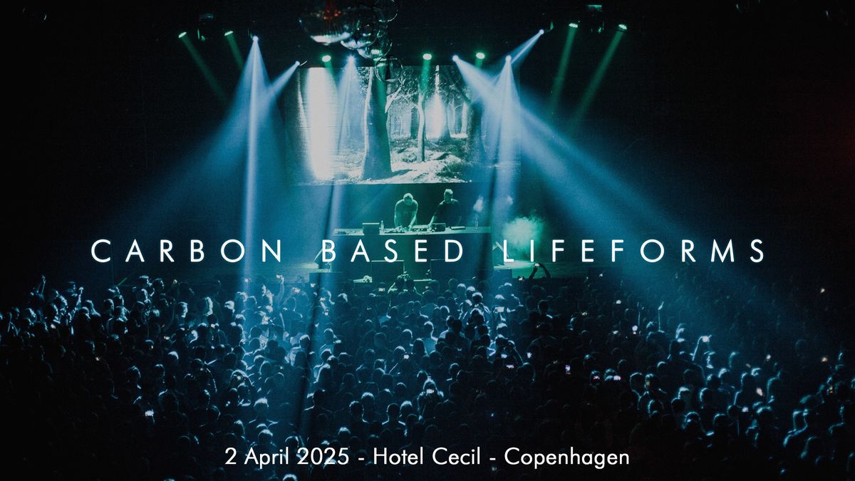 F\u00c5 BILLETTER! Carbon Based Lifeforms | Hotel Cecil, K\u00f8benhavn