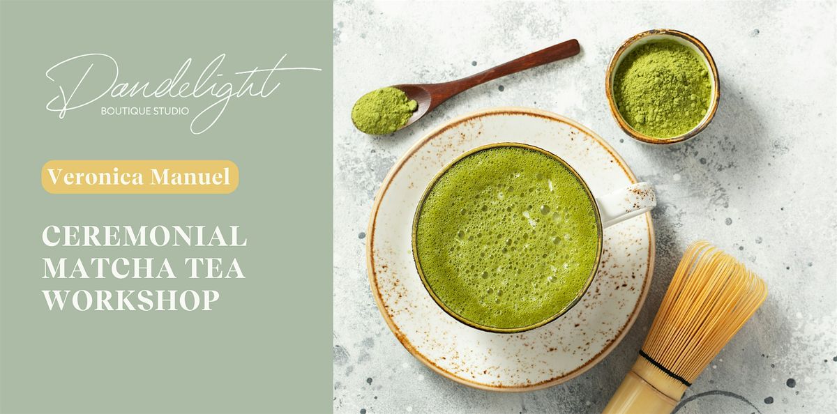 Ceremonial Matcha Tea Workshop