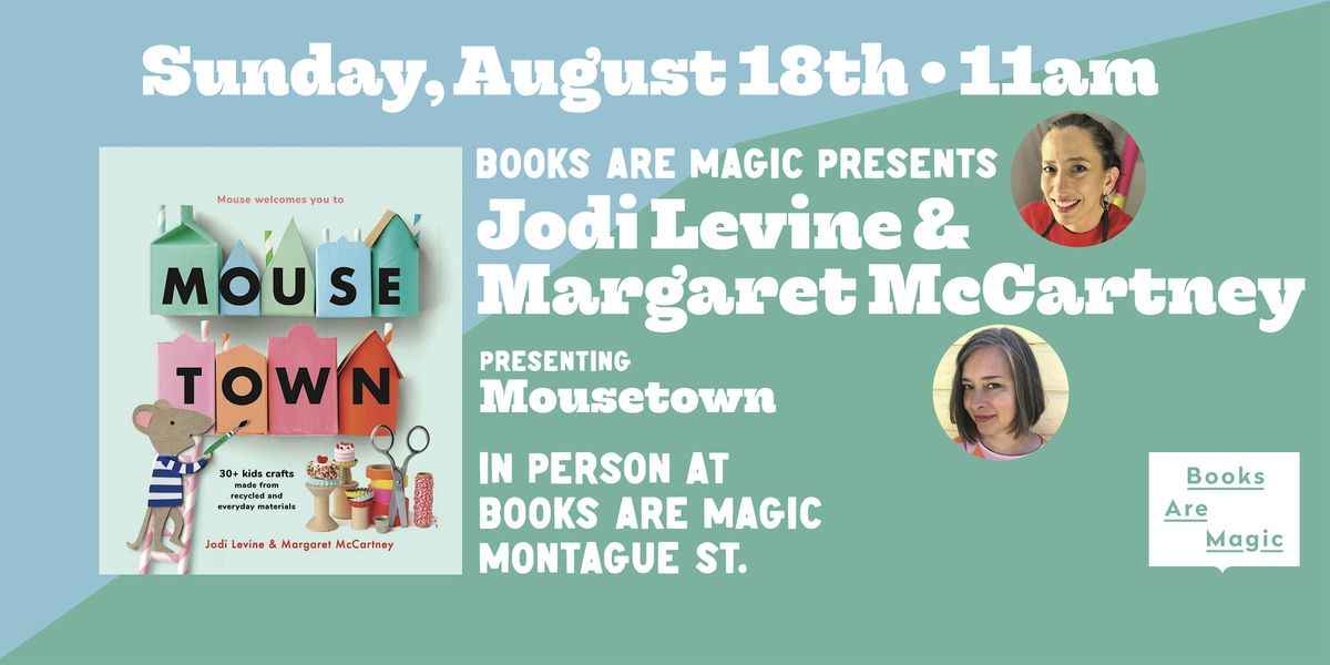 Storytime & Crafting w\/ Jodi Levine & Margaret McCartney: Mousetown
