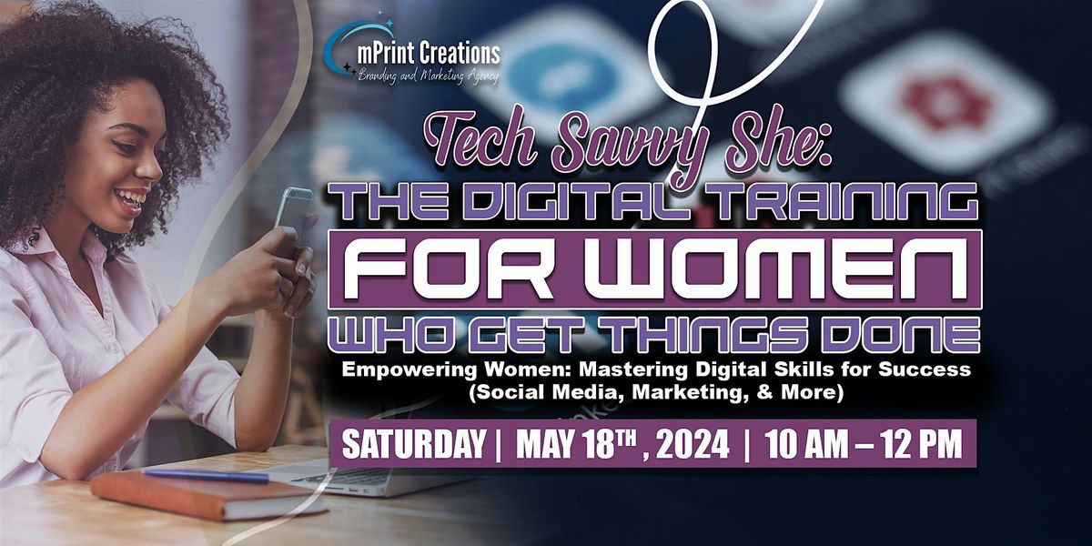 Tech Savvy She: The Digital Training for Women Who Get Things Done