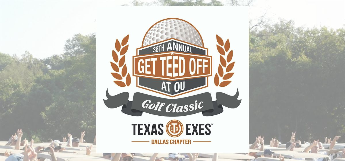 36th Annual "Get Teed Off at OU" Golf Classic