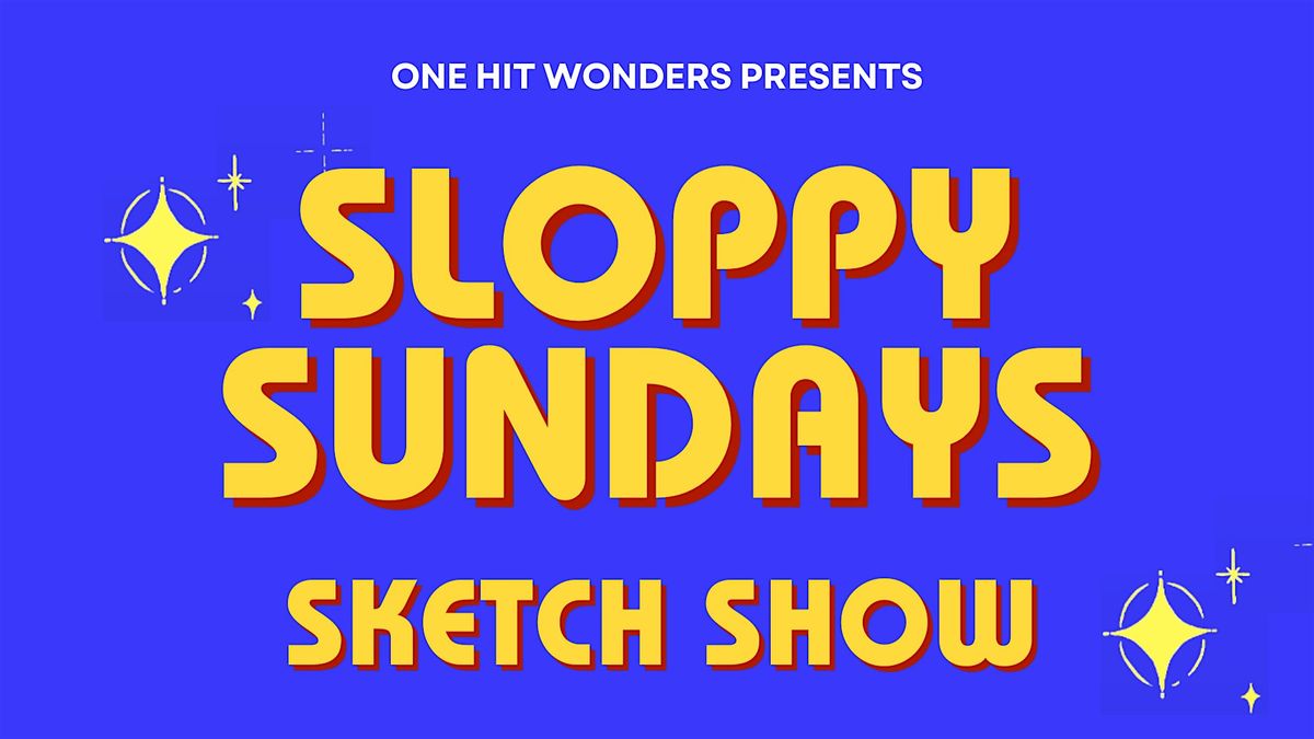 Sloppy Sundays Sketch Show