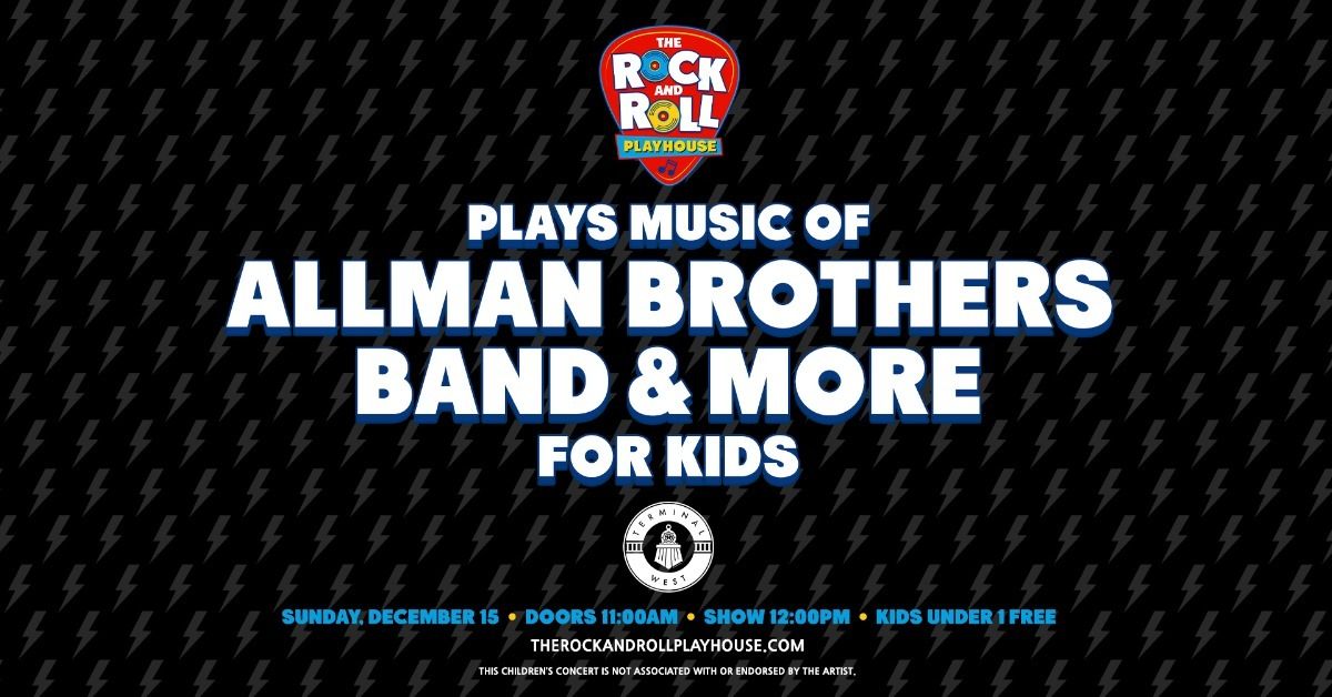 The Rock and Roll Playhouse plays Music of Allman Brothers & More for Kids