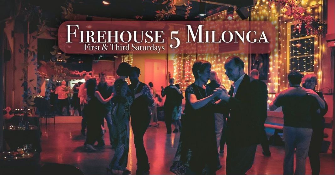 The Firehouse 5 Milonga - 1st & 3rd Saturdays