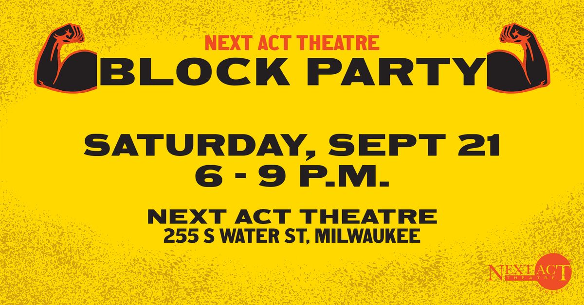 Next Act Theatre Block Party