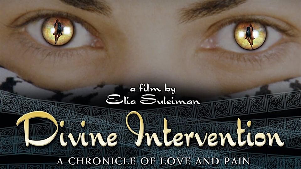 Friendly Stranger FS Presents... Divine Intervention by Elia Suleiman