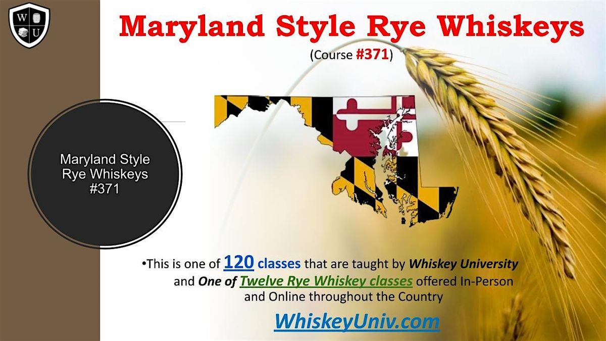 Maryland Style Rye Whiskey  BYOB  (Course #371)