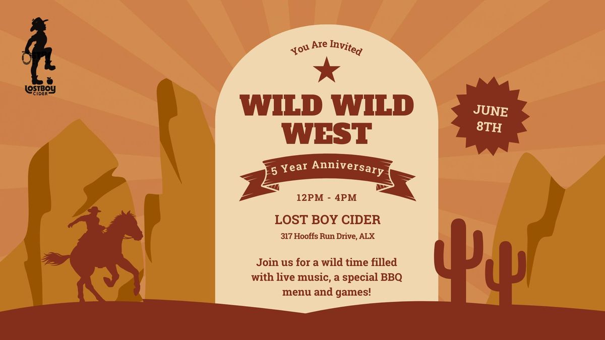 Wild Wild West - 5 Year Party!