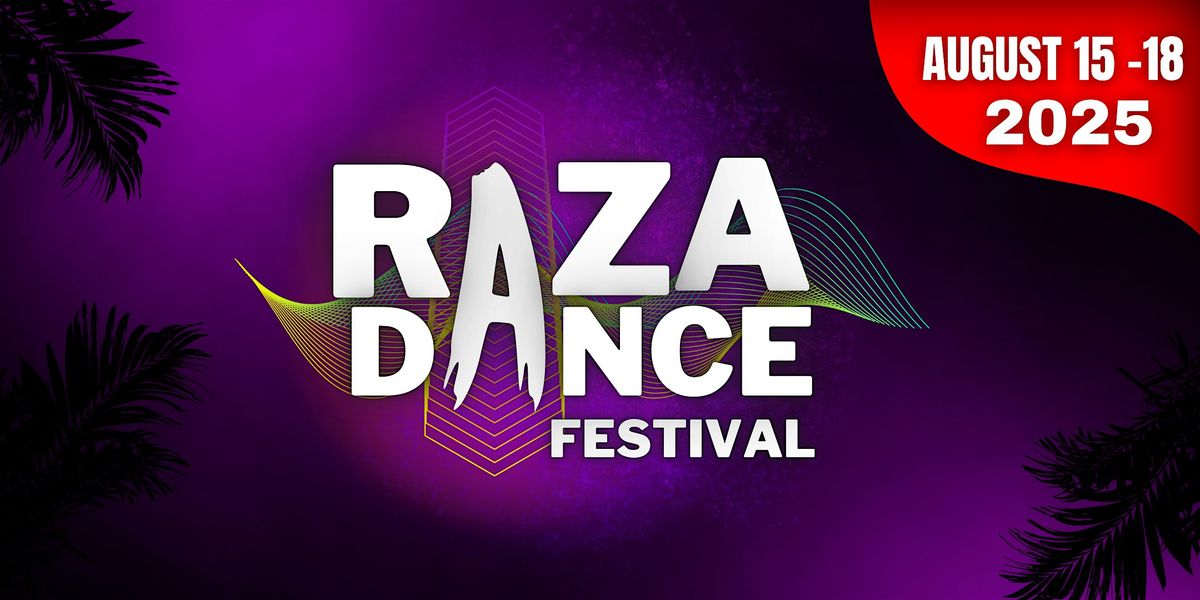 RAZA DANCE FESTIVAL 2025