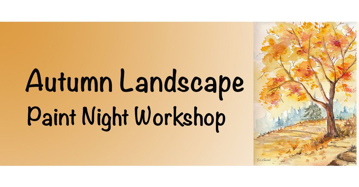 Autumn Landscape- Paint Night Workshop 