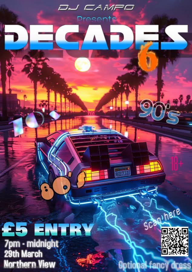 Decades 6 with DJ Campo at Northern View 