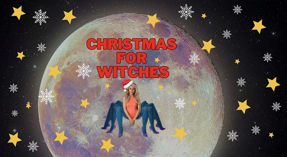 Comedy for Witches presents 'Christmas for Witches'