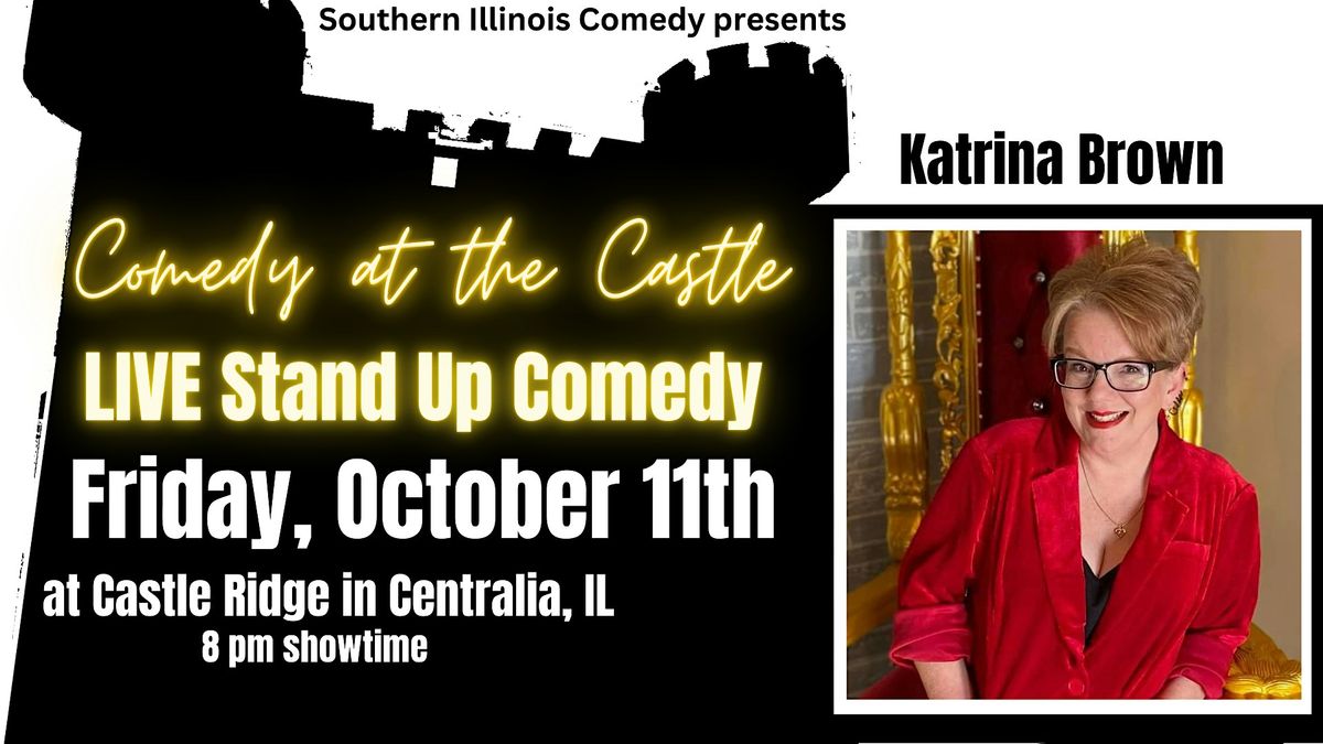 Comedy at the Castle! LIVE STAND UP Comedy at Castle Ridge in Centralia, IL