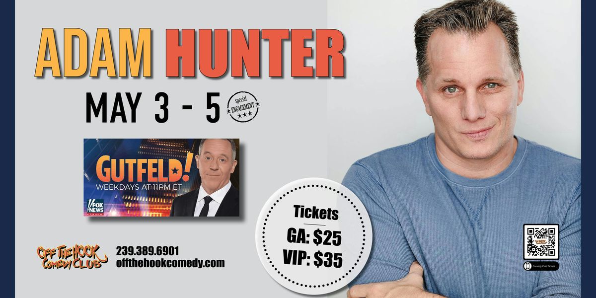 Comedian Adam Hunter Live In Naples, Florida!