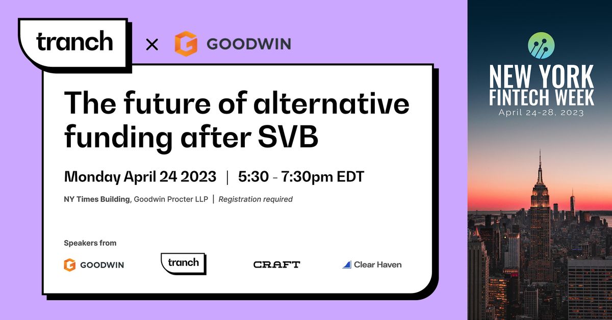 NY FinTech Week The future of alternative funding after SVB, Goodwin