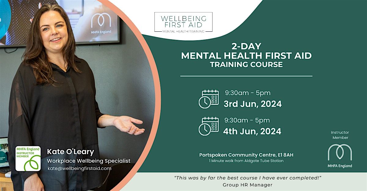 MENTAL HEALTH FIRST AID (MHFAider\u00ae) 2-DAY COURSE IN PERSON, EAST LONDON
