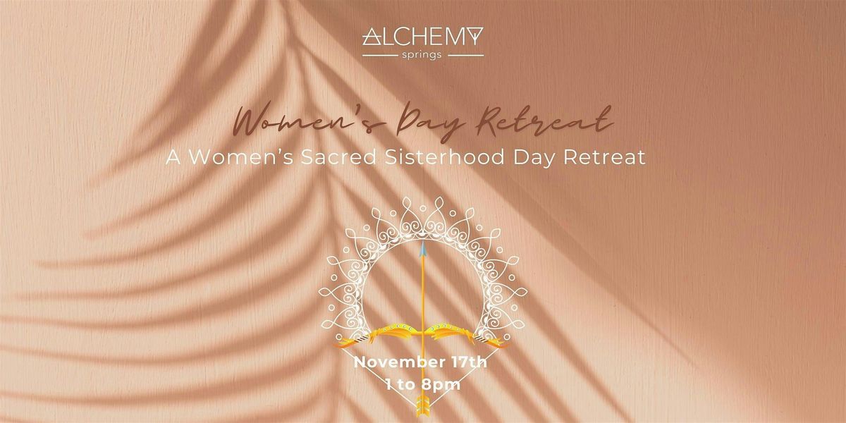 Women's Day Retreat at Alchemy Springs