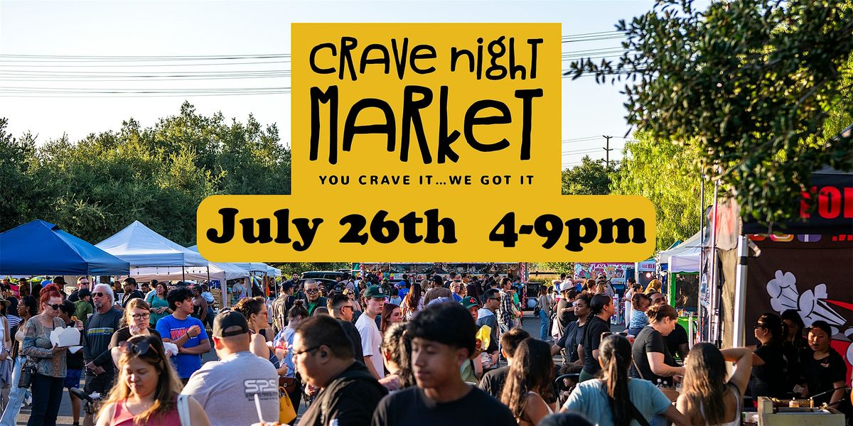 July 26th - Crave Night Market @ Moorpark, CA