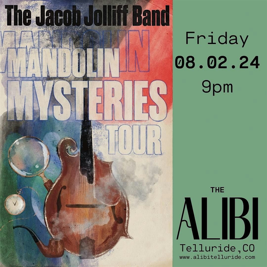 The Jacob Jolliff Band @ the Alibi, Telluride, CO - August 2nd