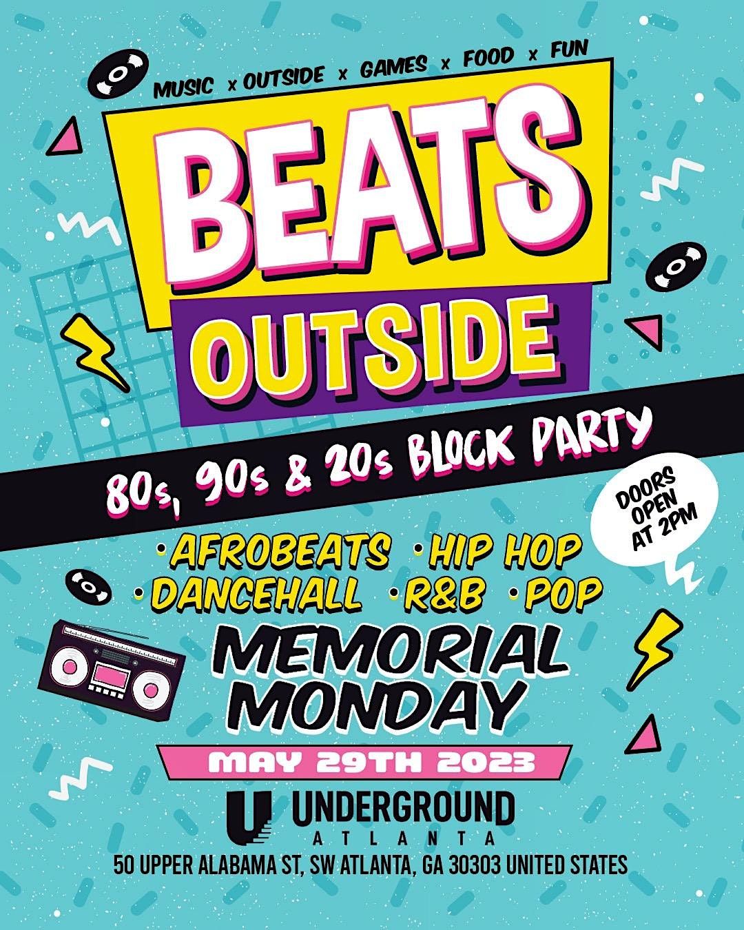 Beats Outside - Block Party at the Underground - Mon May 29