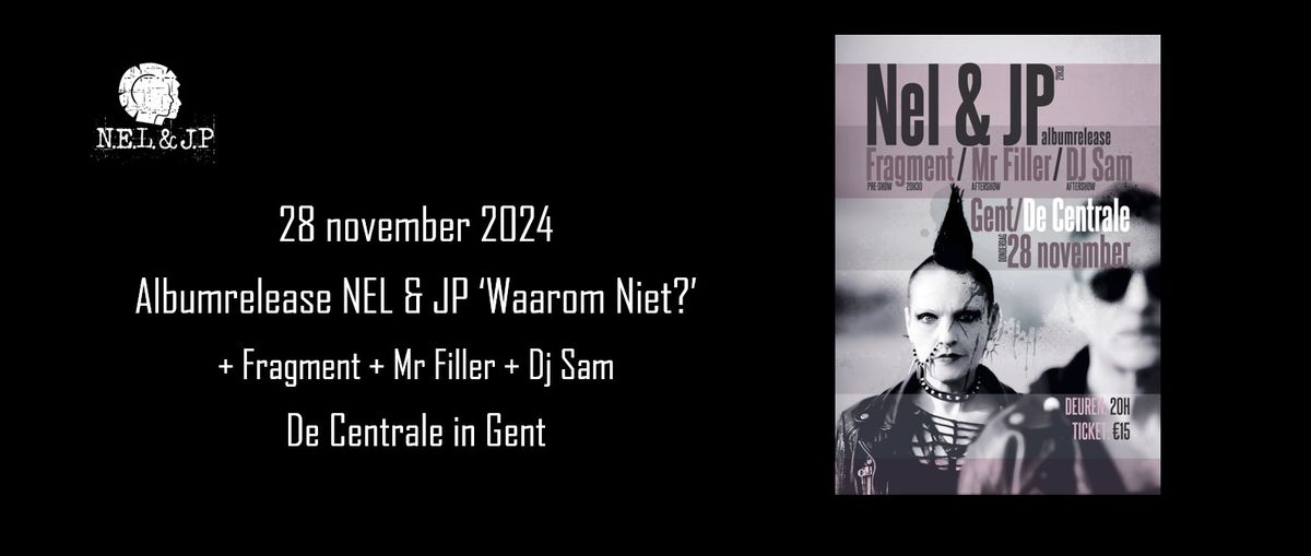 ALBUMRELEASE NEL & JP 'Waarom Niet?' + Fragment + Mr Filler + DJ Sam