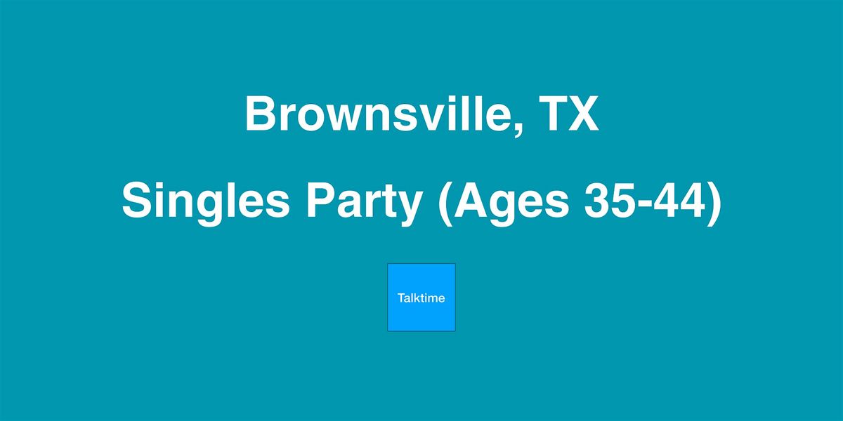 Singles Party (Ages 35-44) - Brownsville