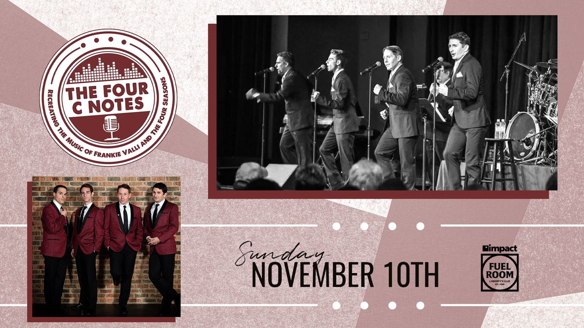  The Four C Notes: Tribute to Frankie Valli and The Four Seasons at Impact Fuel Room